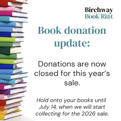 Announcement indicating that Book donations are closed for this year's sale and asking people to hold onto their books until July 14 when donations will reopen for the 2026 sale.