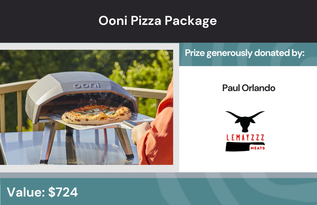 Title: Ooni Pizza Package. Subtitles: Prize generously donated by Paul orlando and Lemayzzz Meats. Value: $724. Image: Person taking a pizza out of a pizza oven on their back deck.