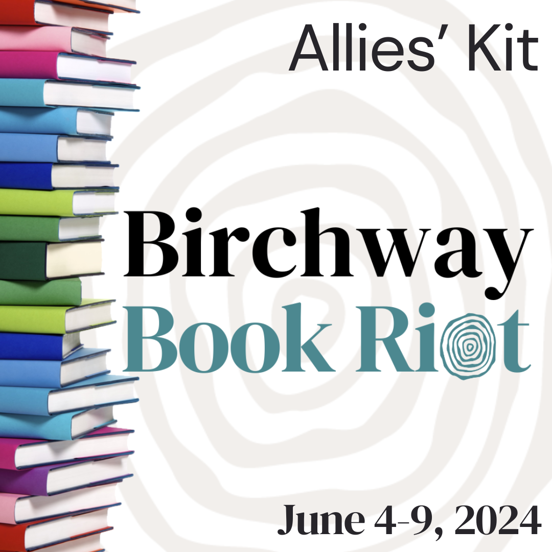 Title: Allies' Kit, Birchway Book Riot, June 4-9, 2024. Image of colourful books running up the left side.