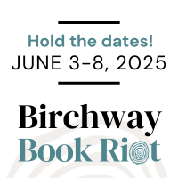 Text: Hold the dates! June 3-8, 2025. Birchway Book Riot