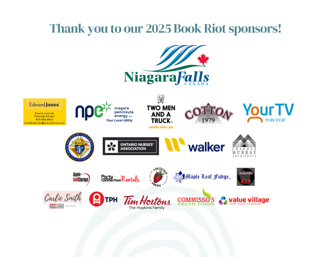 Logos of 2025 Book Riot sponsors, including Niagara Falls, Edward Jones (Nicolle Lalonde), Niagara Peninsula Energy, Two men and a truck, Cotton Inc., Your TV, Walker Industries, Chapman Murray Architects, Commisso's, Lococo's and Party Connection Rentals, Ontario Nurses' Association, Knights of Columbus, Maple Leaf Fudge, Niagara 411, Tim Hortons, Apple Self Storage, the Printing House, Value Village, Carlie Smith (Royal LePage)